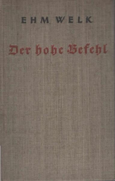 Der hohe Befehl : Opfergang u. Bekenntnis d. Werner Voß.