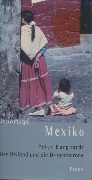 Reportage Mexiko : der Heiland und die Drogenbarone.