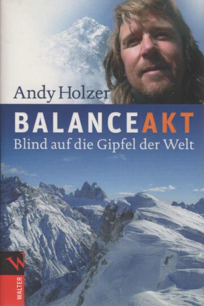 Balanceakt : Blind auf die Gipfel der Welt.