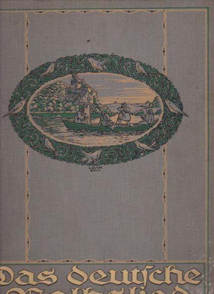 Das deutsche Volkslied. Ein Hausschatz von über 1000 der besten deutschen Volkslieder; Teil: Bd. 1.