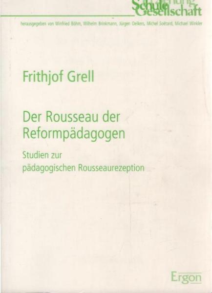 Der Rousseau der Reformpädagogen : Studien zur pädagogischen Rousseaurezeption.