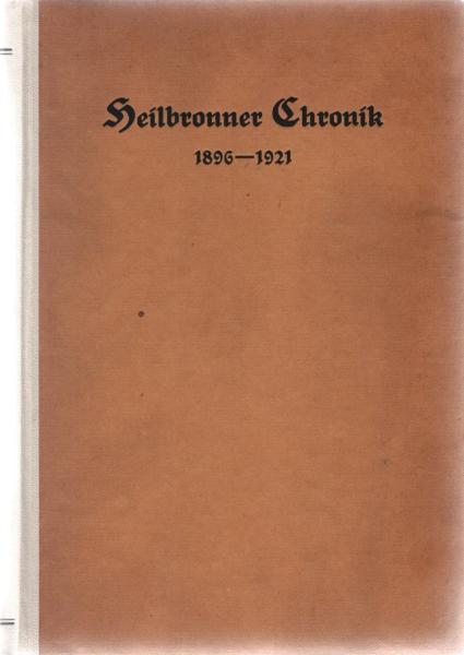 Fortsetzung der Heilbronner Chronik : Enthaltend den Zeitraum von 1896 bis 1921