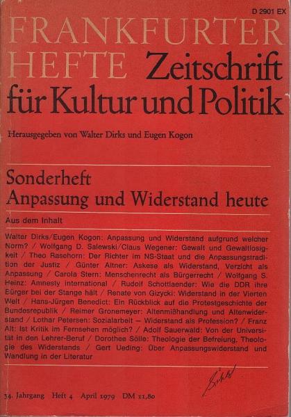 Frankfurter Hefte. Zeitschrift für Kultur und Politik. 34. Jahrgang, Heft 4, April 1979 : Sonderheft Anpassung und Widerstand heute