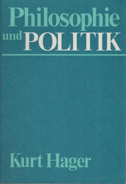 Philosophie und Politik : Schlusswort auf d. V. Philosophie-Kongress d. DDR, 21. - 23. November 1979 in Berlin.