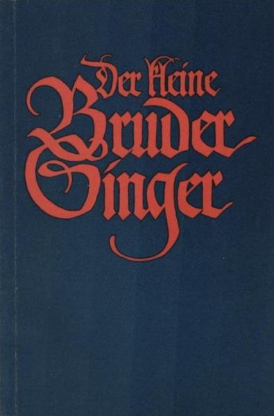 Der kleine Bruder Singer. Liederbuch zum täglichen Gebrauch für jung und alt / Bärenreiter-Ausgabe 3000