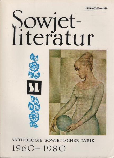 Sowjetliteratur (SL); 32. Jahrgang, Heft 6 : Anthologie Sowjetischer Lyrik 1960-1980