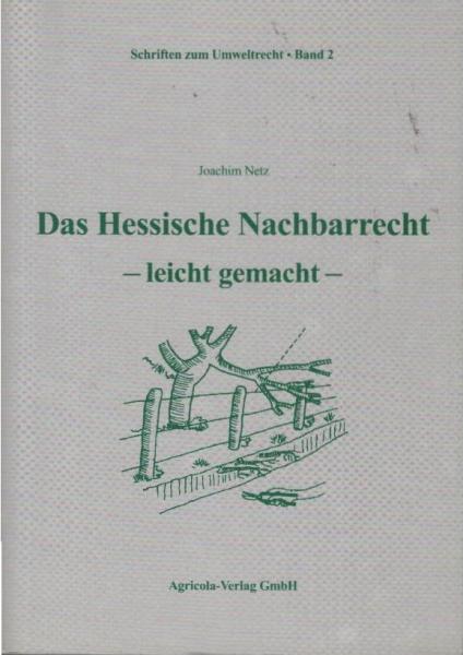 Das hessische Nachbarrecht - leicht gemacht.