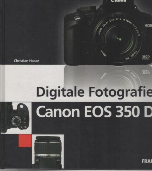 Digitale Fotografie - Canon EOS 350D.