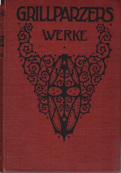 Grillparzers Werke (= Meisterwerke deutscher Klassiker).