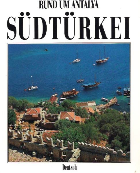 Rund um Antalya : Süd-Türkei.