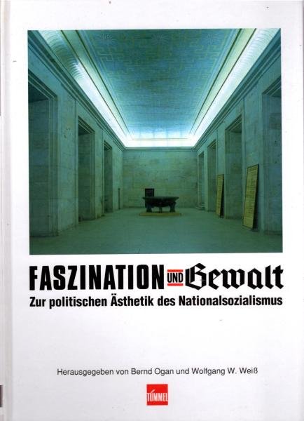 Faszination und Gewalt : zur politischen Ästhetik des Nationalsozialismus.