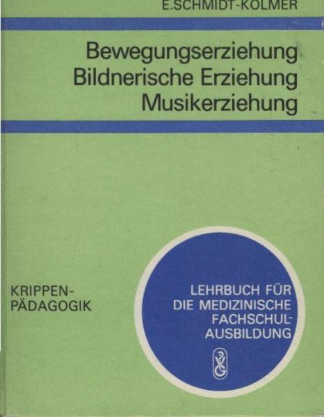 Bewegungserziehung, bildnerische Erziehung, Musikerziehung.