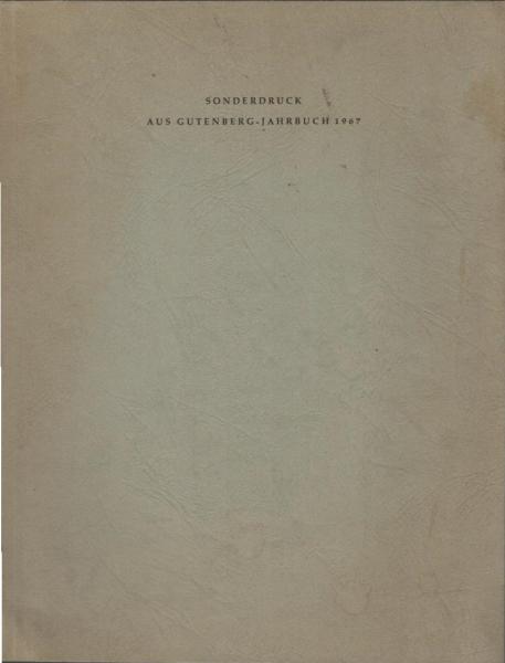 Die Anfänge des Holzstiches in Deutschland. Sonderdruck aus Gutenberg-Jahrbuch 1967.