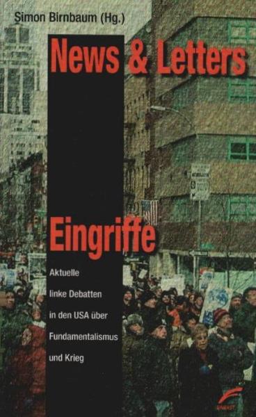 News & letters : Eingriffe ; aktuelle linke Debatten in den USA über Fundamentalismus und Krieg.