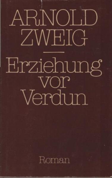 Erziehung vor Verdun : Roman.
