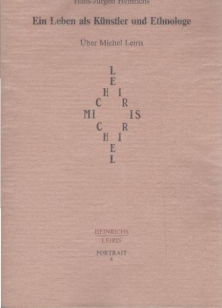 Ein Leben als Künstler und Ethnologe : über Michel Leiris.