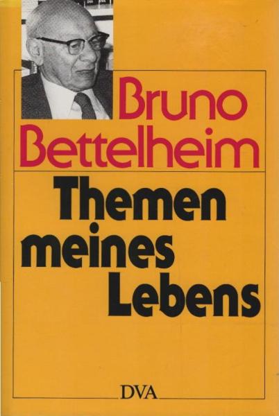 Themen meines Lebens : Essays über Psychoanalyse, Kindererziehung und das jüdische Schicksal.