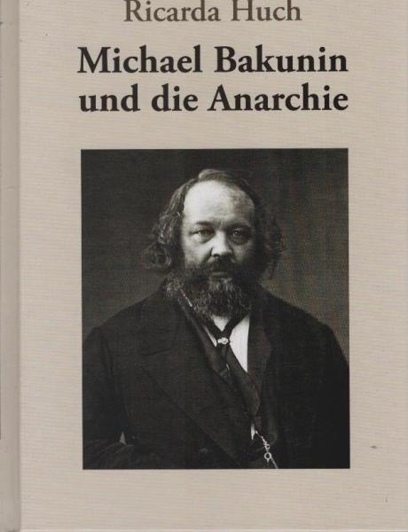 Michael Bakunin und die Anarchie