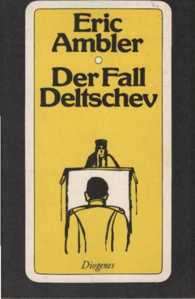 Der Fall Deltschev : Roman.