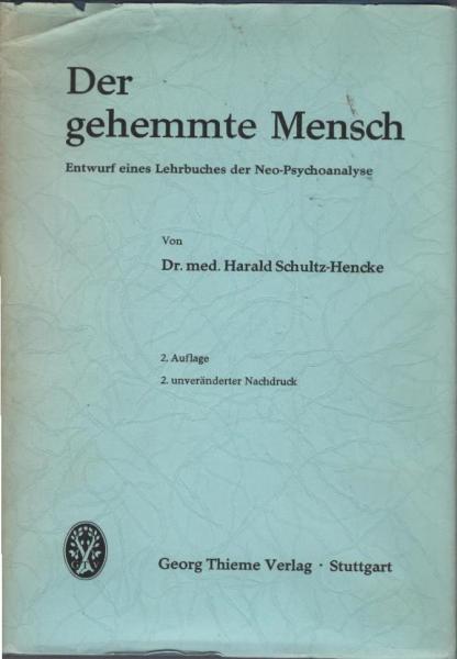 Der gehemmte Mensch : Entwurf e. Lehrbuches d. Neo-Psychoanalyse.