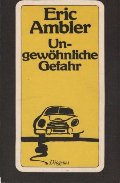 Ungewöhnliche Gefahr : Roman.