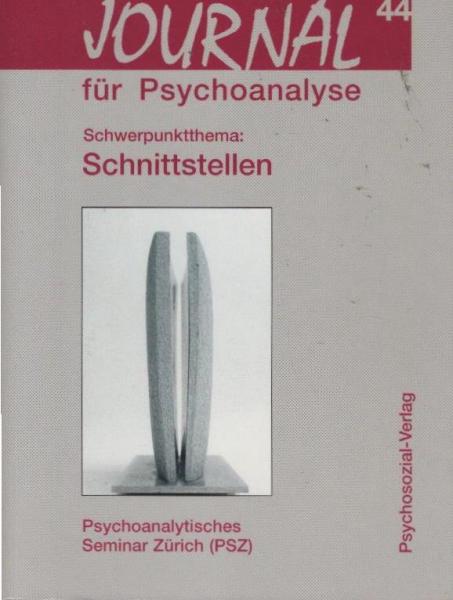 Journal für Psychoanalyse. 25. Jahrgang, Nr. 4, 2005, Heft 1. Schwerpunktthema: Schnittstellen