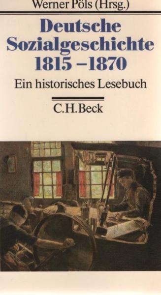 Deutsche Sozialgeschichte; Teil: 1815 - 1870.