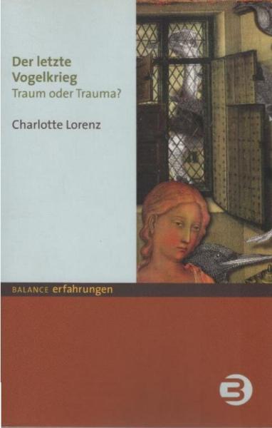 Der letzte Vogelkrieg : Traum oder Trauma?.