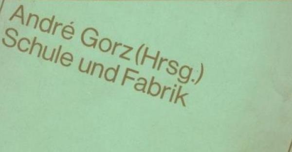 Schule und Fabrik.