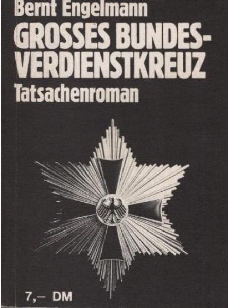 Grosses Bundesverdienstkreuz : Tatsachenroman.