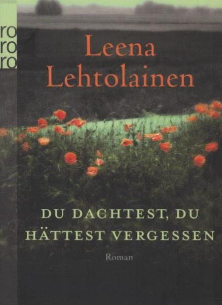 Du dachtest, du hättest vergessen : Roman.