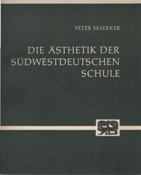 Die Ästhetik der südwestdeutschen Schule.