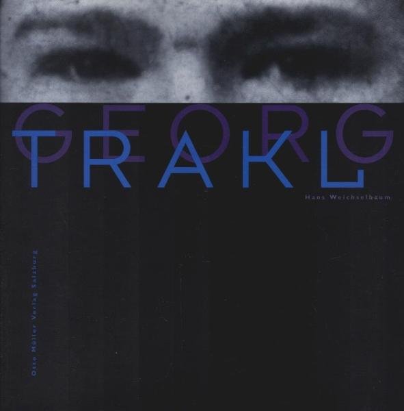 Georg Trakl : eine Biographie mit Bildern, Texten und Dokumenten.