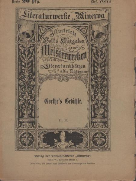 Goethe´s Gedichte. Literaturwerke "Minerva", Heft 11, 12.