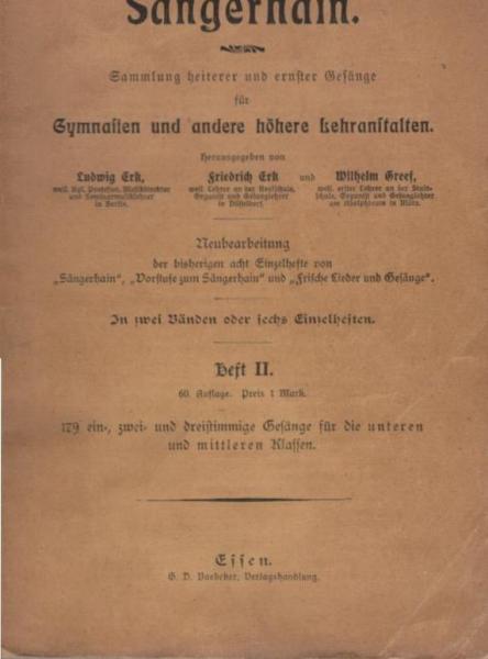 Sängerhain : Sammlung heiterer und ernster Gesänge für Gymnasien und andere höhere Lehranstalten. Heft 2., 179 ein-, zwei- und dreistimmige Gesänge für die unteren und mittleren Klassen.