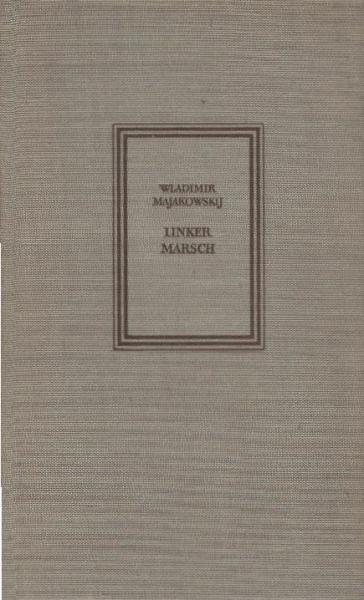 Linker Marsch : Ausgew. Gedichte u. Poeme.