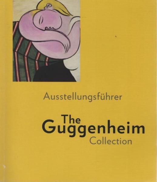 Ausstellungsführer The Guggenheim Collektion