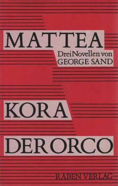 Mattea; Kora [u.a.]. 3 Novellen.