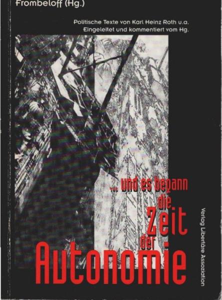 ... und es begann die Zeit der Autonomie : politische Texte.