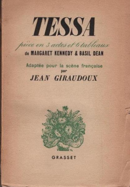 Tessa. Piece en 3 actes et 6 tableaux de Margaret Kennedy & Basil Dean adaptee pour la scene francaise