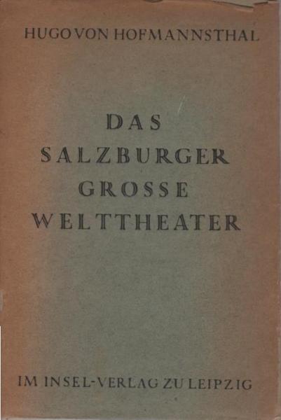 Das Salzburger grosse Welttheater.
