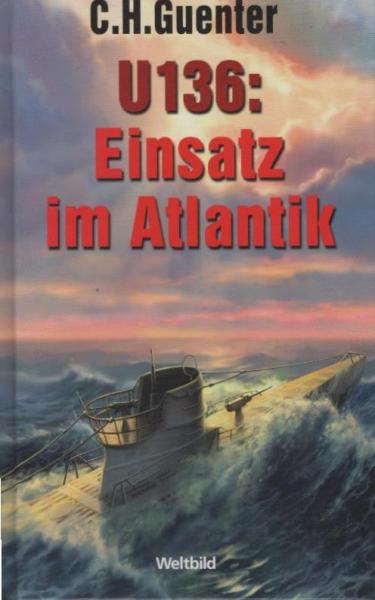 U 136: Einsatz im Atlantik : Roman.