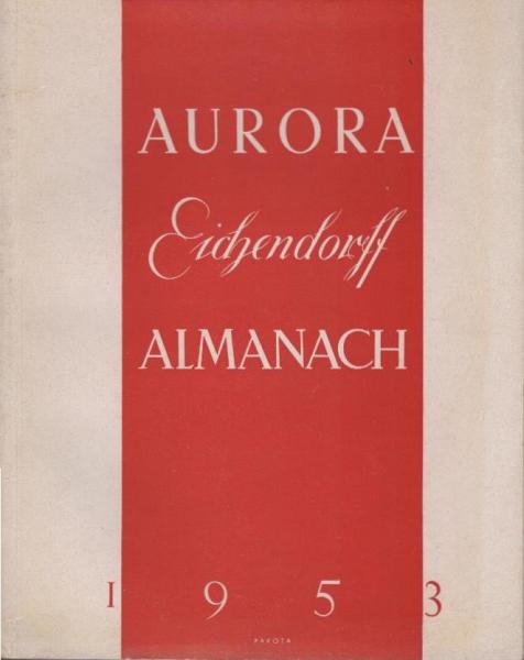 Aurora : Eichendorf-Almanach 1953. Jahresgabe der Eichendorfstiftung e.V. Eichendorffbund. 13.