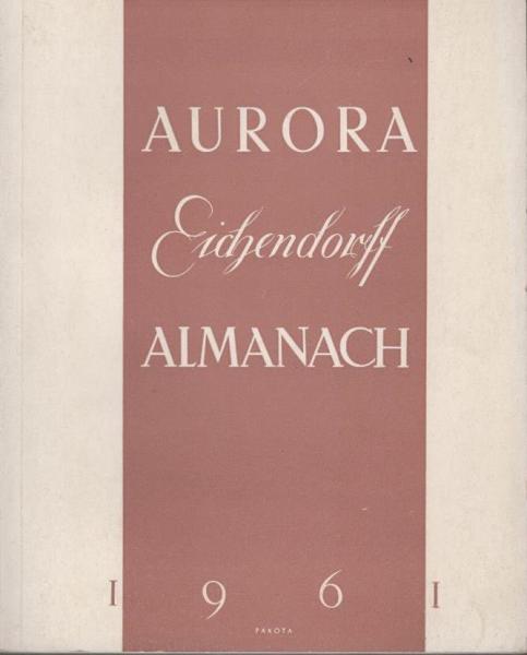 Aurora : Eichendorf-Almanach 1961. Jahresgabe der Eichendorfstiftung e.V. Eichendorffbund. 21.