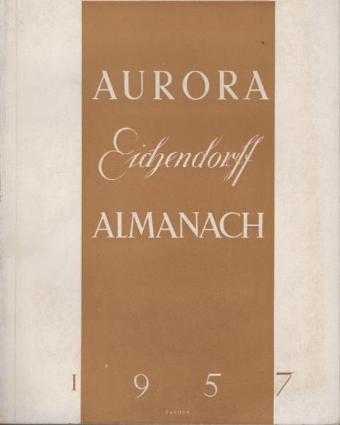 Aurora : Eichendorf-Almanach 1958. Jahresgabe der Eichendorfstiftung e.V. Eichendorffbund. 18.