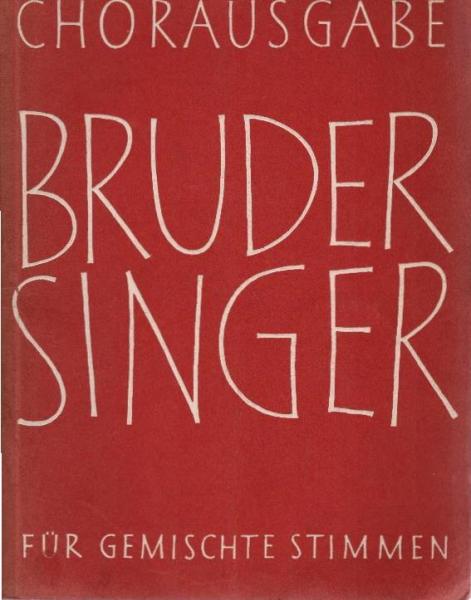 Bruder Singer. Chorausgabe für gemischte Stimmen (= Bärenreiter-Ausgabe; 3880)