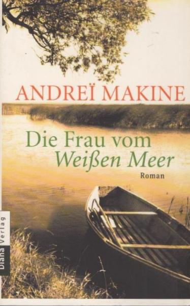 Die Frau vom Weißen Meer : Roman.