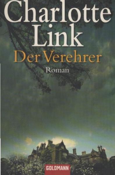 Der Verehrer : Roman.