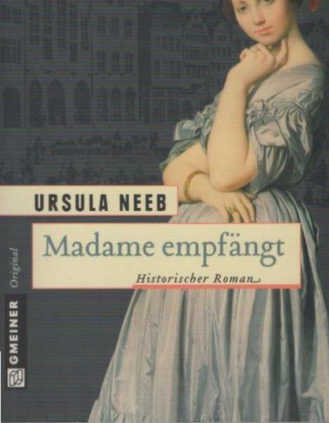Madame empfängt : historischer Roman.