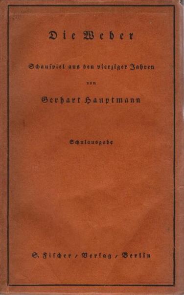 Die Weber : Schauspiel aus den vierziger Jahren.